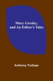 Mary Gresley, and An Editor&#039;s Tales