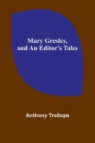 Mary Gresley, and An Editor&#039;s Tales