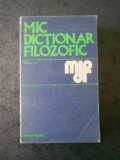 MIC DICTIONAR FILOZOFIC (1973)