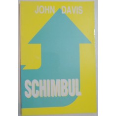 SCHIMBUL de JOHN DAVIS , 1998 * PREZINTA INSEMNARI CU CREIONUL