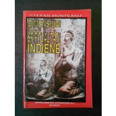 STEFAN MUNTEANU - DIMENSIUNI ALE SPIRITUALITATII INDIENE