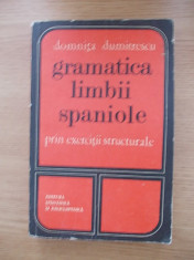 GRAMATICA LIMBII SPANIOLE PRIN EXERCITII STRUCTURALE-D DUMITRESCU-R6F foto