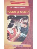 William Shakespeare - Romeo si Julieta (Editia: 2015)