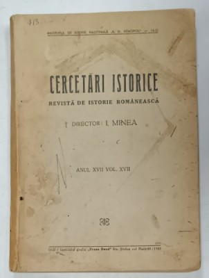 CERCETARI ISTORICE , REVISTA DE ISTORIE ROMANEASCA , ANUL XVII , VOL. XVII , 1943 foto