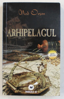 ARHIPELAGUL , roman de NED ORSON , 2010 foto