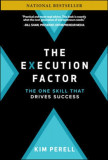 The Execution Factor: The One Skill That Drives Success