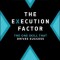 The Execution Factor: The One Skill That Drives Success