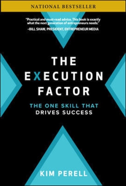 The Execution Factor: The One Skill That Drives Success