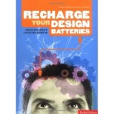 Recharge Your Design Batteries
