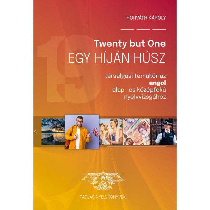 Twenty but one &ndash; Egy h&iacute;j&aacute;n h&uacute;sz - Horv&aacute;th K&aacute;roly
