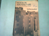 DESIGN IN ARCHITECTURE. ARCHITECTURE AND THE HUMAN SCIENCES - GEOFFREY BROADBENT (CARTE IN LIMBA ENGLEZA)