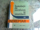 INSTALATII INCALZIRE SI VENTILARE - TRAIAN D. SAVULESCU VOL.II