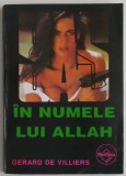 In numele lui Allah - Gerard de Villiers - Carte