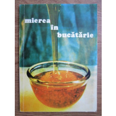 Mierea in bucatarie. Apimondia