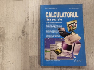 Calculatorul fara secrete de Mihaela Carstea,Ion Diamandi foto
