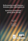 Reformation und Toleranz - Br&uuml;cken &uuml;ber Jahrhunderte
