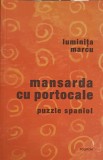 Mansarda cu Portocale - Puzzle Spaniol, Luminita Marcu, Polirom 2006, Roman, Editura Polirom, Beletristica