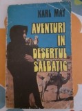 Aventuri in Desertul Salbatic - Karl May, Editura Jupiter, Roman de Aventuri