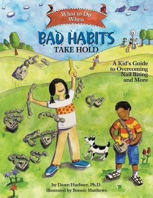 What to Do When Bad Habits Take Hold: A Kid&amp;#039;s Guide to Overcoming Nail Biting and More foto
