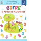 Cifre si activitati matematice. Coloreaza si invata a numara, 4-6 ani