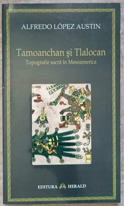 TAMOANCHAN SI TLALOCAN. TOPOGRAFIE SACRA IN MESOAMERICA-ALFREDO LOPEZ AUSTIN-237393