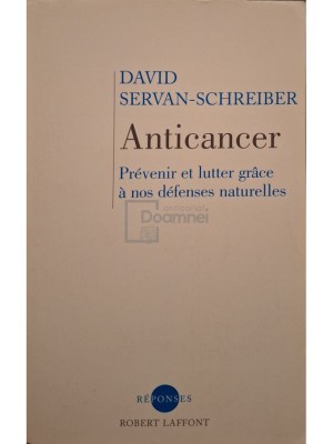 David Servan-Schreiber - Anticancer (Editia: 2007) foto