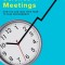 The Surprising Science of Meetings: How You Can Lead Your Team to Peak Performance