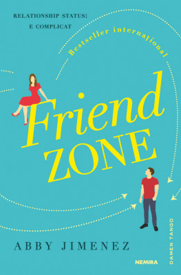 Friend Zone, Abby Jimenez - Editura Nemira foto