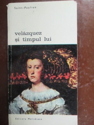 Velazquez si timpul lui foto
