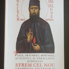 Viața, arătările, minunile, acatistul și paraclisul Sfântului Efrem cel Nou