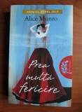 Alice Munro - Prea multa fericire