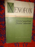Xenofon - Statul spartan. Statul atenian // editura stiintifica , an 1958 / 99 pagini