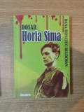 DOSAR HORIA SIMA ( 1940 - 1946 ) de DANA HONCIUC BELDIMAN , 2007