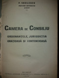 P. VASILESCU -CAMERA DE CONSILIU... JURISDICTIA GRATIOASA SI CONTENCIOASA {1929)
