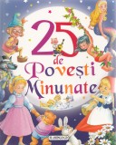 Cumpara ieftin 25 De Povesti Minunate, - Editura Flamingo