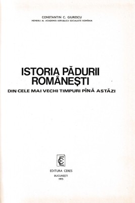 ISTORIA PĂDURII ROM&amp;Acirc;NEȘTI, DIN CELE MAI VECHI TIMPURI P&amp;Acirc;NĂ ASTĂZI foto