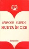 NUNTA IN CER-MIRCEA ELIADE-335248