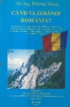 Cand va izbandi Romania? Volumul I foto