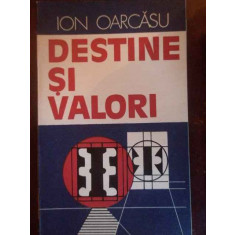 Destine Si Valori - Ion Oarcasu ,301352