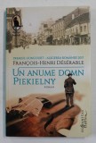 UN ANUME DOMN PIEKIELNY , roman de FRANCOIS - HENRI DESERABLE , 2018