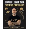Hogyan legy&eacute;l Te is sikeres a kript&oacute;ban?! - Pinke Attila