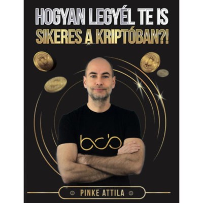 Hogyan legy&amp;eacute;l Te is sikeres a kript&amp;oacute;ban?! - Pinke Attila foto