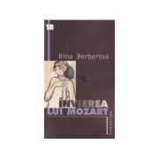 Nina Berberova - &amp;Icirc;nvierea lui Mozart foto