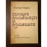 George Giuglea - Cuvinte rom&acirc;nești și romanice: studii de istoria limbii, etimologie, toponimie
