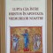 LUPTA CEA INTRU HRISTOS IN APOSTAZIA VREMURILOR NOASTRE-FILOTHEU GRIGORIATUL-244955