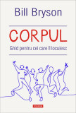 Corpul. Ghid pentru cei care il locuiesc - Bill Bryson - Polirom