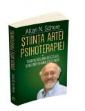 Stiinta artei psihoterapiei, vol. I &ndash; Allan N. Schore