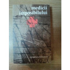 MEDICII IMPOSIBILULUI de CHRISTIAN BERNADAC , 1972