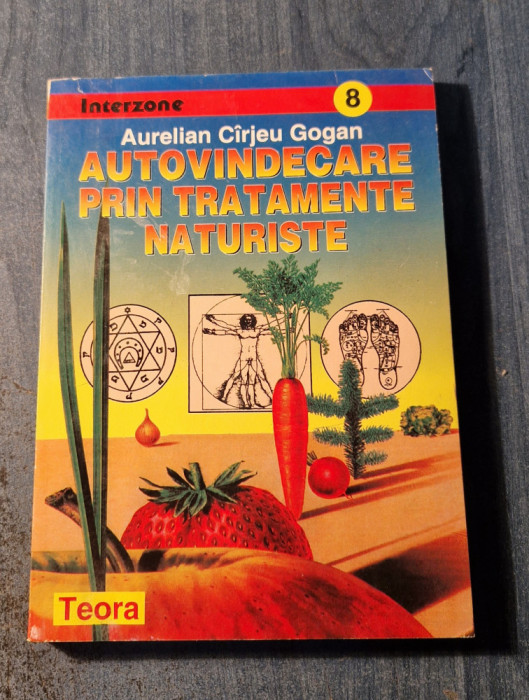 Autovindecare prin tratamente naturiste Aurelian Cirjeu Gogan