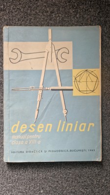 DESEN LINIAR. MANUAL PENTRU CLASA A VIII-A foto